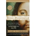 thumbnail image 1 of Jesus, Interrupted: Revealing the Hidden Contradictions in the Bible (and Why We Don't Know about Them), (Paperback), 1 of 2
