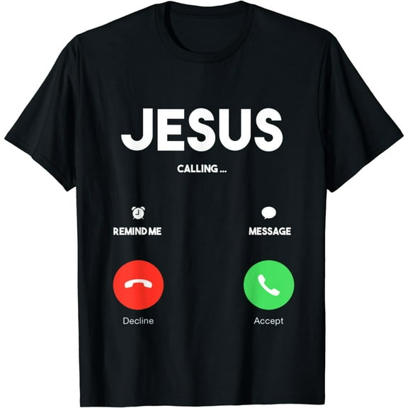 Jesus Is Calling Christian T Shirt Church Tee T-Shirt