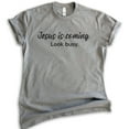 thumbnail image 1 of Jesus Is Coming Look Busy Shirt, Unisex Women's Men's Shirt, Religious Shirt, Jesus Shirt, Christian Shirt, Dark Heather Gray, Small, 1 of 6