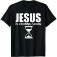 thumbnail image 1 of Jesus Is Coming Soon Countdown til Jesus Christ T-Shirt, 1 of 3