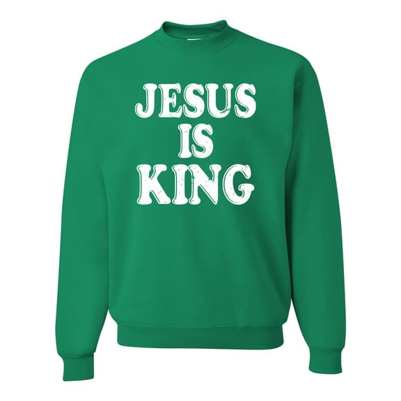 Jesus Is King Bible Scripture | Mens Christian Crewneck Graphic Sweatshirt, Kelly, 3XL