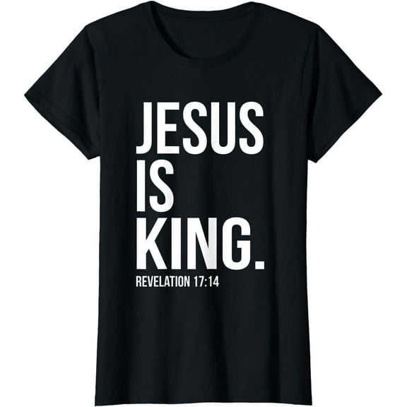 Jesus Is King Bible Scripture Quote Christian T-Shirt