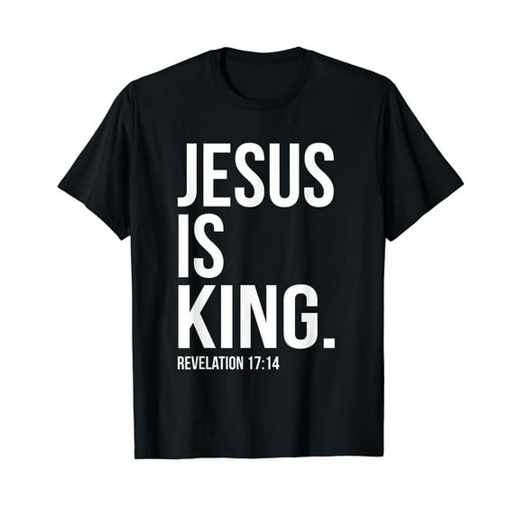 Jesus Is King Bible Scripture Quote Christian T-Shirt