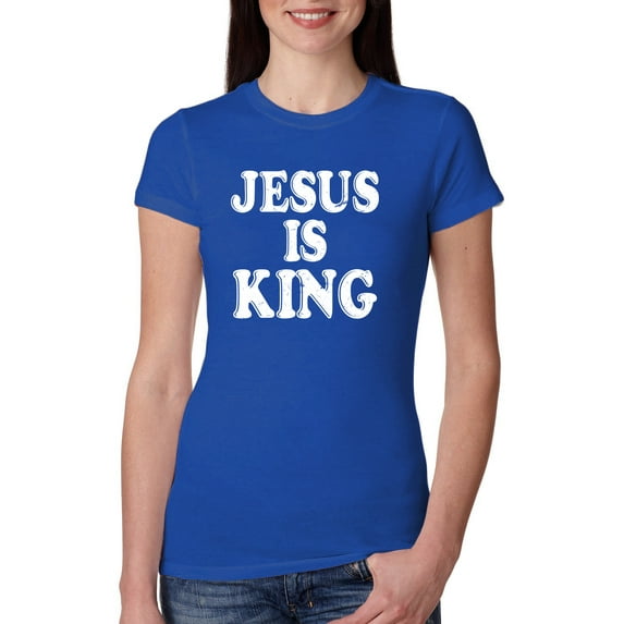 Jesus Is King Bible Scripture | Womens Christian Slim Fit Junior Tee, Royal, X-Large