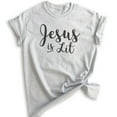 thumbnail image 1 of Jesus Is Lit Shirt, Unisex Women's Men's Shirt, Religious Clothing, Faith Shirt, Christian Shirt, Jesus Tee, Heather Ash, X-Large, 1 of 6