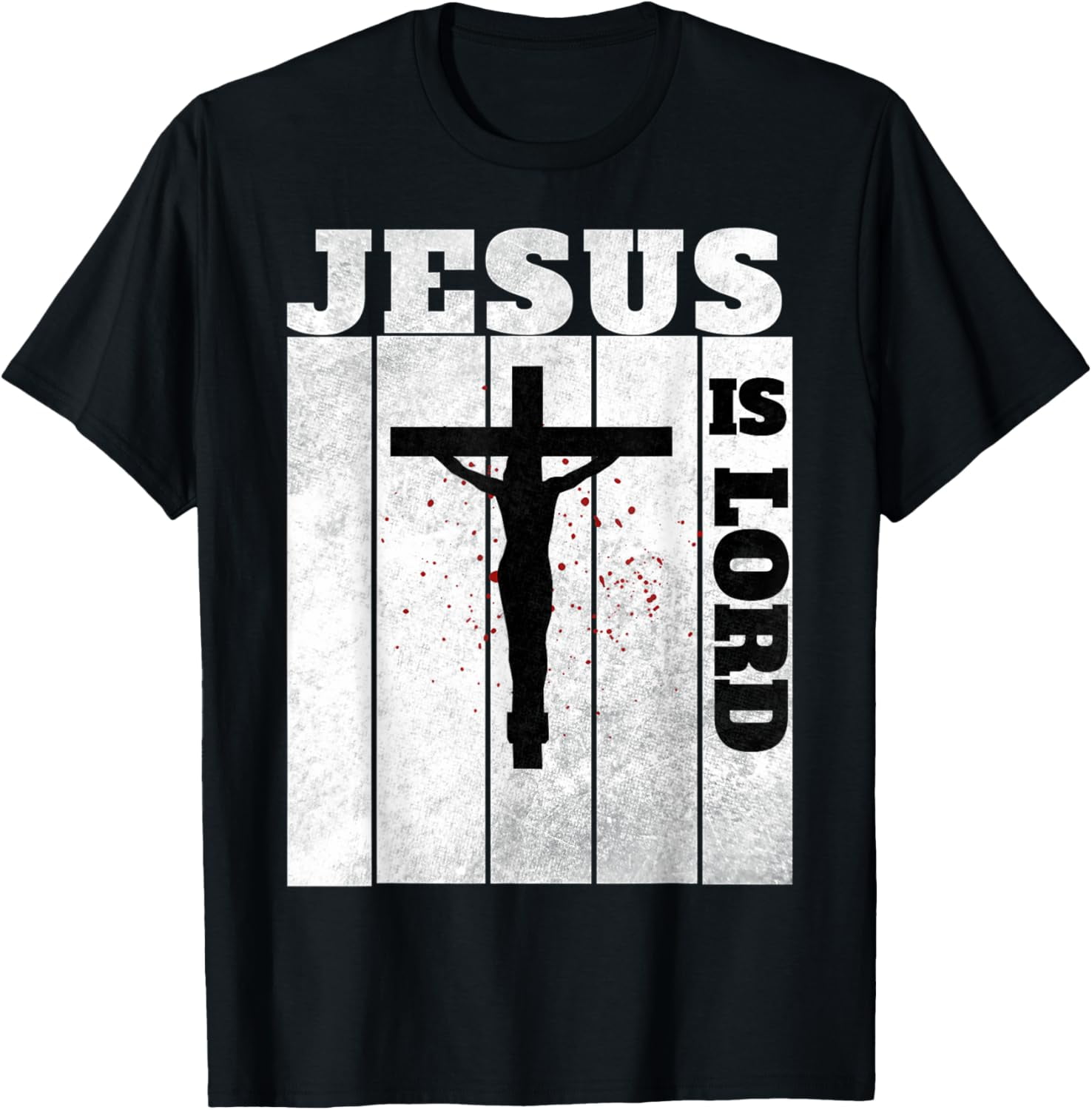 Jesus Is Lord Christian Faith Trust In God Christ T Shirt Jesus Is Lord Christian Faith Trust In God Christ T Shirt