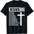 thumbnail image 1 of Jesus Is My All My Everything My God Lord Savior T-Shirt, 1 of 3