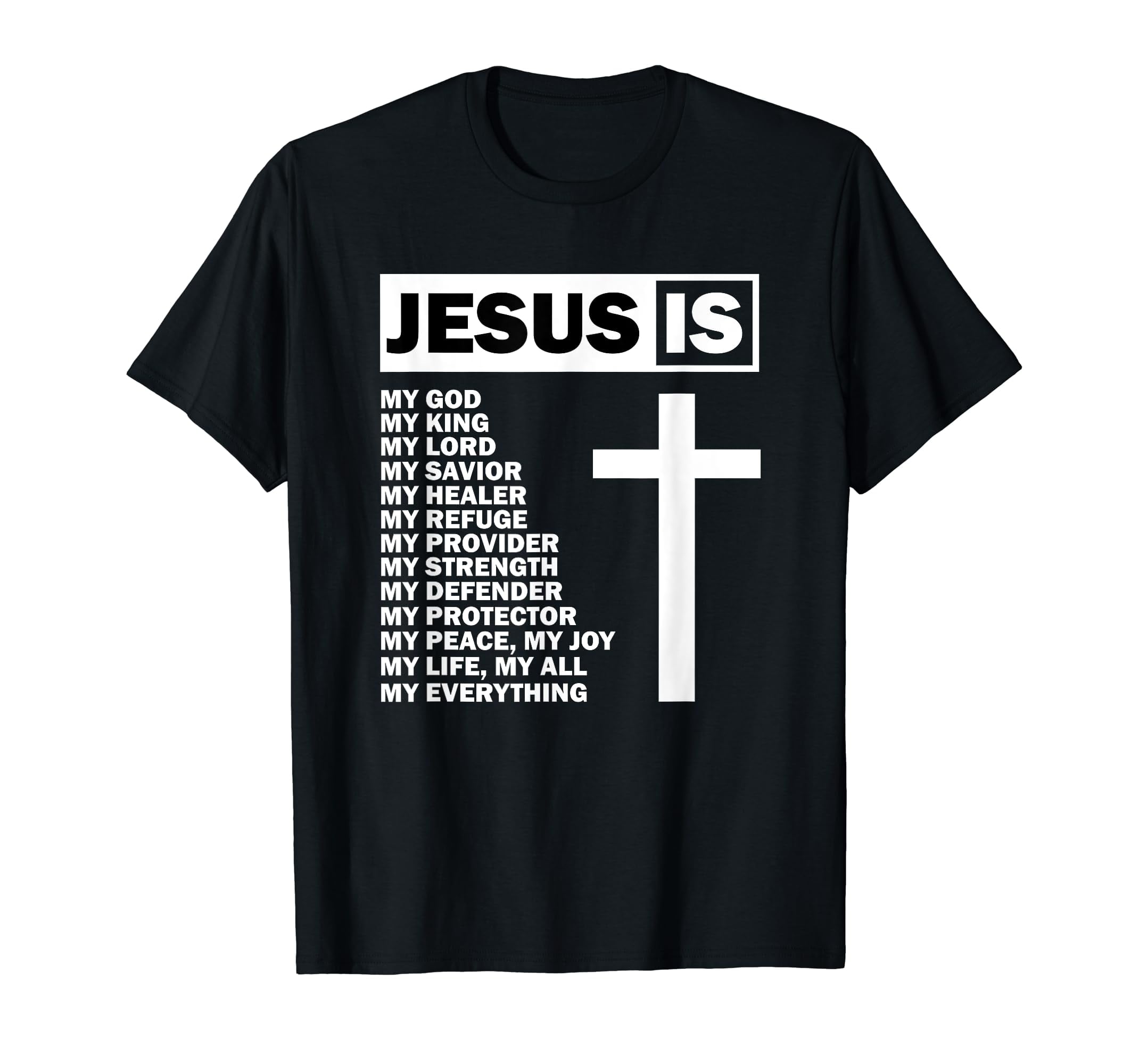 Jesus Is My All My Everything My God Lord Savior T-Shirt - Walmart.com