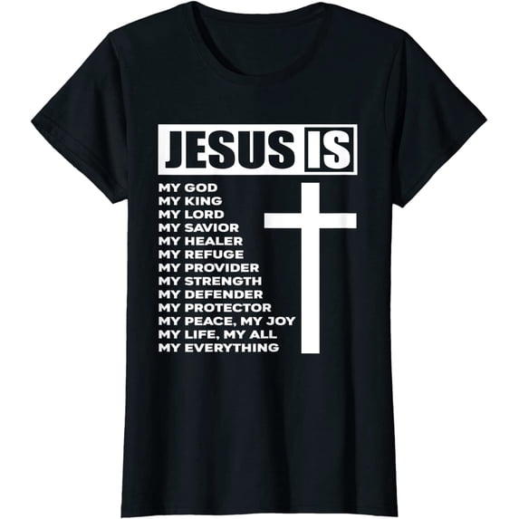 Jesus Is My All My Everything My God Lord Savior T-Shirt