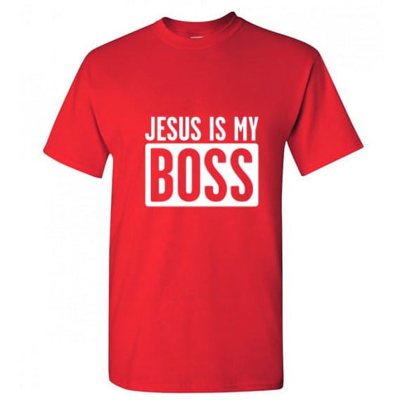 Jesus Is My Boss Sarcastic T Shirt Adult Humor Fit Well Tee Christmas Apparel Gift Birthday Anniversary Novalty Premium Tshirt
