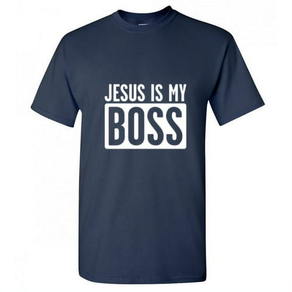 Jesus Is My Boss Sarcastic T Shirt Adult Humor Fit Well Tee Christmas Apparel Gift Birthday Anniversary Novalty Premium Tshirt