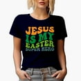 thumbnail image 1 of Jesus Is My Easter Super Hero, Resurrection Sunday Quote, Groovy Retro Wavy Text Merch Gift, Navy Blue T-Shirt, Small, 1 of 5