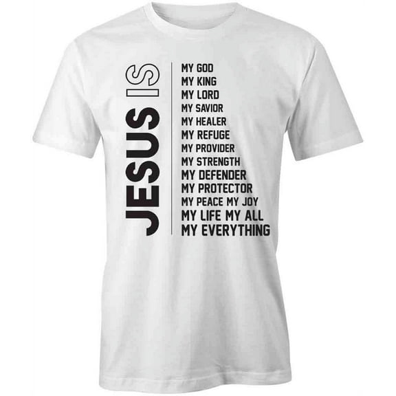 Jesus Is My Everything T-Shirt | Religious Christian White Tee Gift