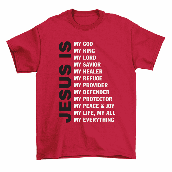 Jesus Is My God My Everything Religious Faith Christian T-Shirt Men Women