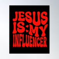 thumbnail image 1 of Jesus Is My Influencer - Christian Faith Poster Wall Art, Modern Wall Decor For Living Room Bedroom, 16x24 UNFRAMED, 1 of 3