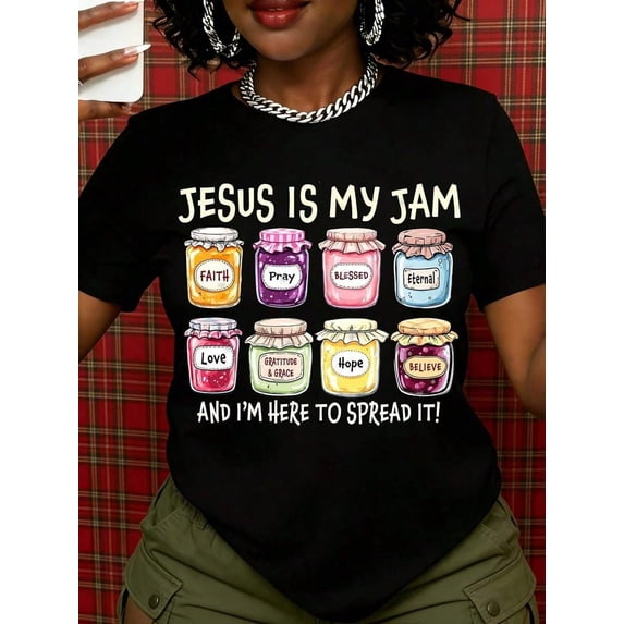 Jesus Is My Jam And Im Here To Spread It Faith Prayer Blissed Eternal Love Grace Hope Believe Christian T Shirt