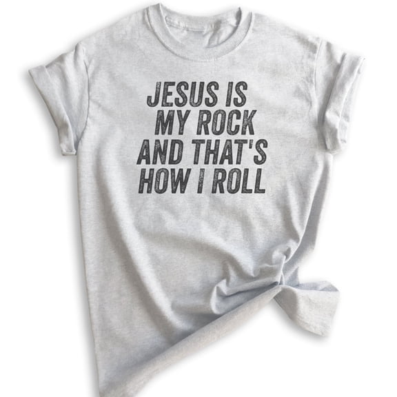 Jesus Is My Rock And That's How I Roll Shirt, Unisex Women's Men's Shirt, Christian Religious Rock Shirt, Heather Ash, X-Small