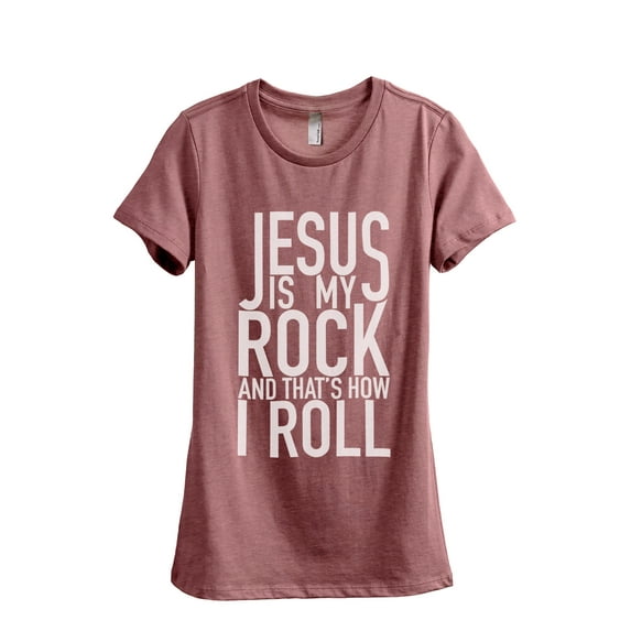 Jesus Is My Rock And That's How I Roll Women's Fashion Relaxed T-Shirt Tee Heather Rouge Small