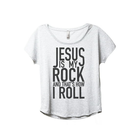 Jesus Is My Rock And That's How I Roll Women's Fashion Slouchy Dolman T-Shirt Tee Heather White Medium