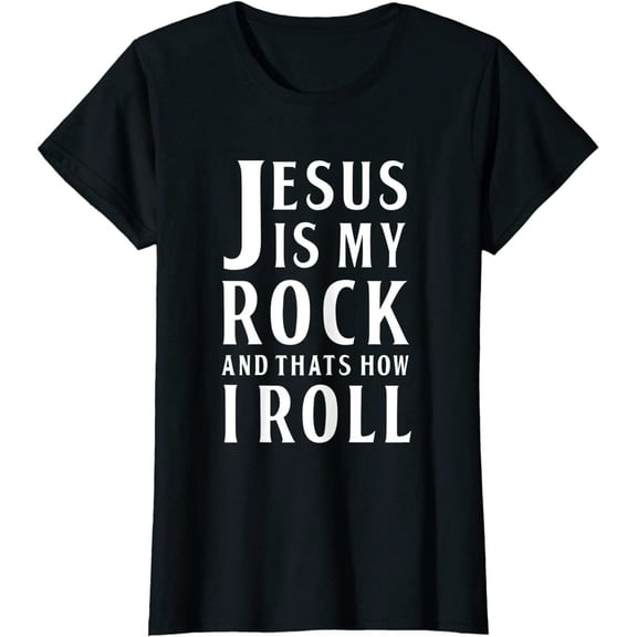Jesus Is My Rock and Thats How I Roll Women Crew neck T-Shirt