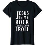 Jesus Is My Rock and Thats How I Roll Women Crew neck T-Shirt