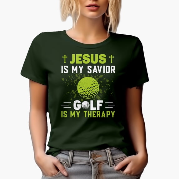 Jesus Is My Savior, Golf Is My Therapy Quote, Christian Golf Player, Golfing or Golfer Themed Merch Gift, Military Green T-Shirt, Medium