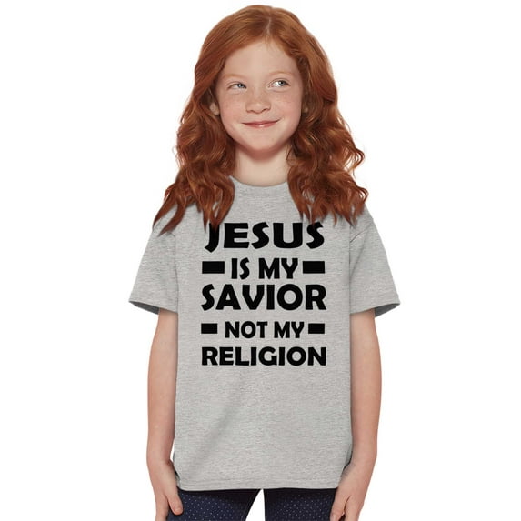 Jesus Is My Savior Not My Religion Crewneck T Shirts Boy Girl Teen Brisco Brands M