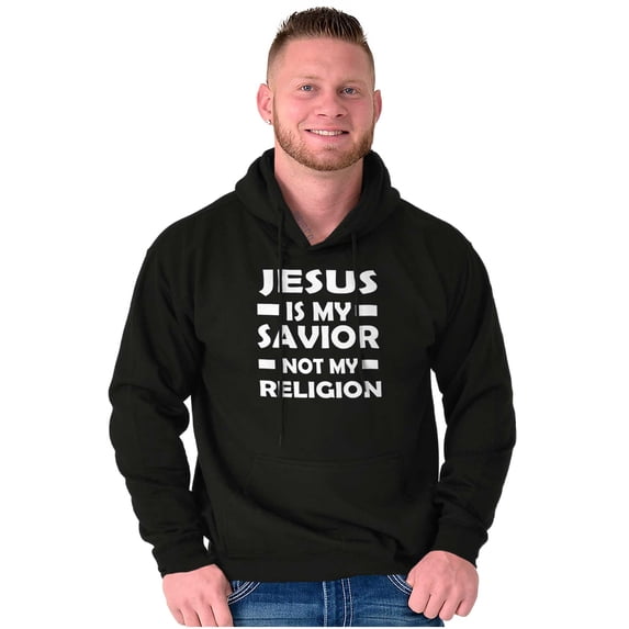 Jesus Is My Savior Not My Religion Hoodie Sweatshirt Women Men Brisco Brands M