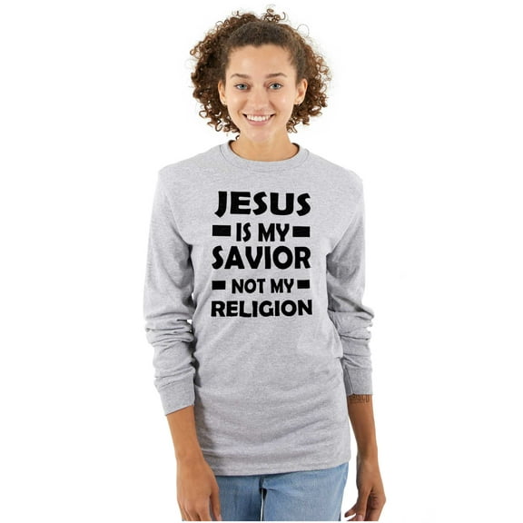 Jesus Is My Savior Not My Religion Long Sleeve TShirt Men Women Brisco Brands S