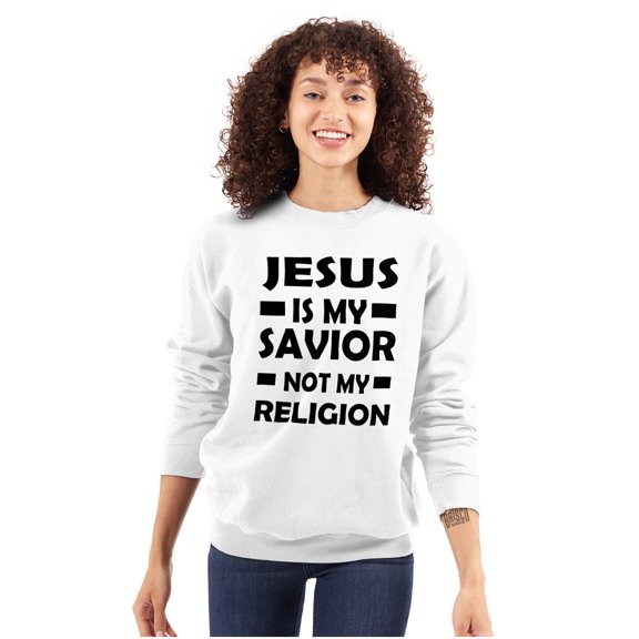 Jesus Is My Savior Not My Religion Sweatshirt for Men or Women Brisco Brands S