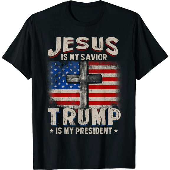 Jesus Is My Savior Trump Is My President T-shirt Casual Graphics Tops Summer Gift Tee Black Small