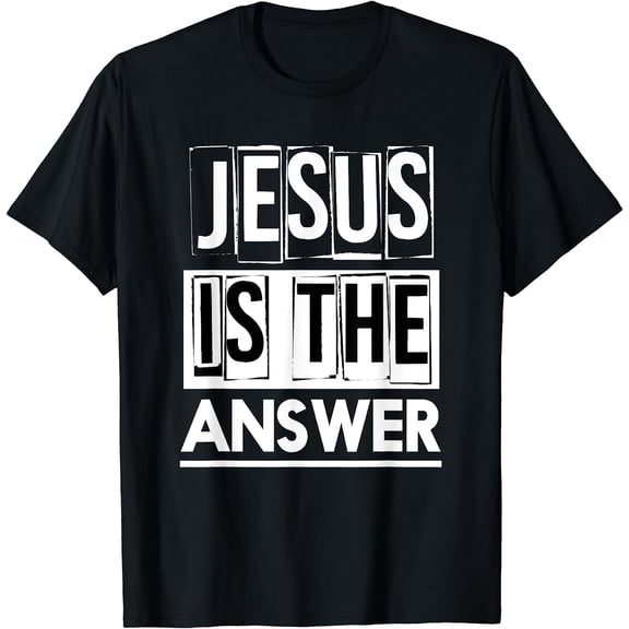 Jesus Is The Answer Jesus T-Shirt
