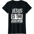 thumbnail image 1 of Jesus Is The Answer Jesus T-Shirt, 1 of 3