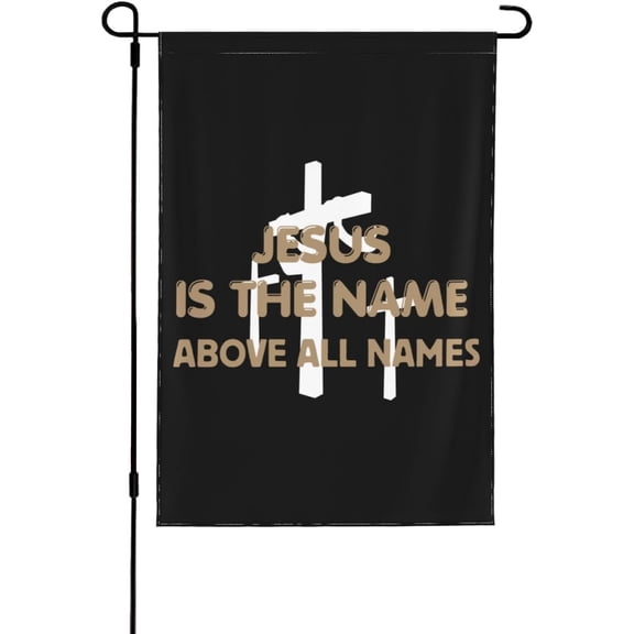 Jesus Is The Name Above All Names Flag Christian Jesus Christ Garden Flags For Farmhouse Patio Outdoor Outside