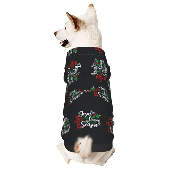Jesus Is The Reason For The Christmas Season Dog Sweatshirt Pet Wear Hoodie Soft Warm Easy To Wear Puppy Cat Dogs Apparel Small