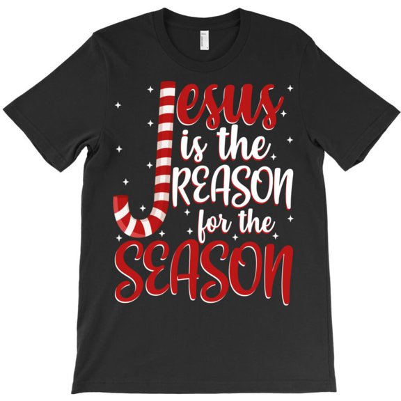 Jesus Is The Reason For The Season Funny Christian Christmas Graphic T-Shirt - Last-Minute Gift G2156, Up to 5XL