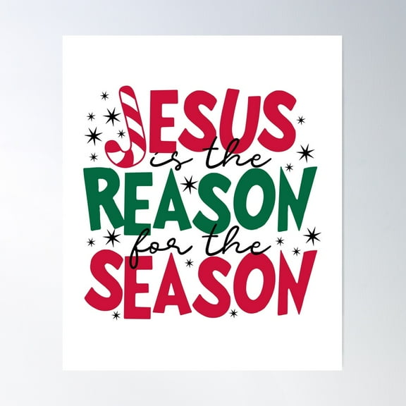 Jesus Is The Reason For The Season Poster Wall Art, Modern Wall Decor For Living Room Bedroom, 12x18 UNFRAMED