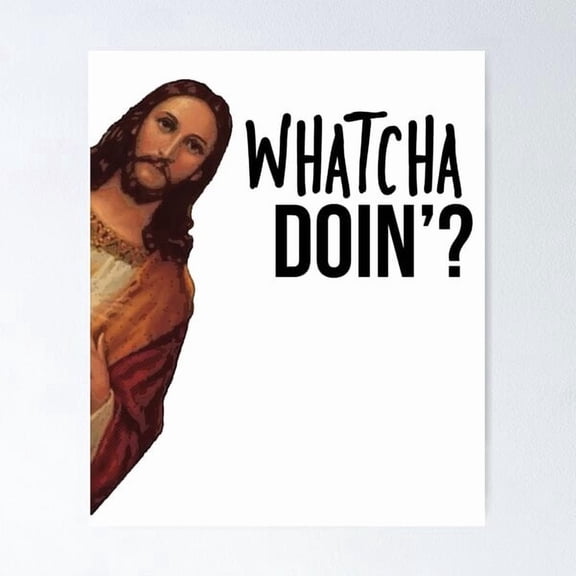 Jesus Is Watching Meme Poster , Poster Print Only