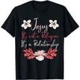 thumbnail image 1 of Jesus It's Not A Religion It's A Relationship Christian Gift T-Shirt, 1 of 3
