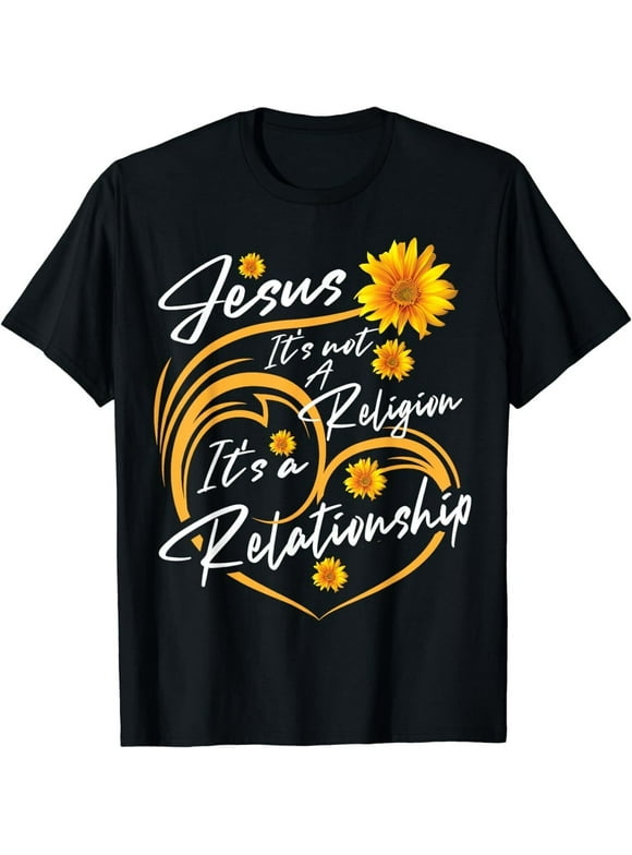 Jesus It's Not A Religion It's A Relationship Gift Men Women T-Shirt