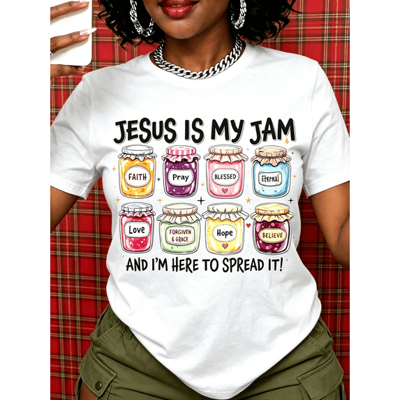 Jesus Is My Jam And Im Here To Spread It Faith Prayer Blissed Eternal Love Grace Hope Believe Christian T Shirt For Women Religious Gift Idea Church Wear Inspirational Message
