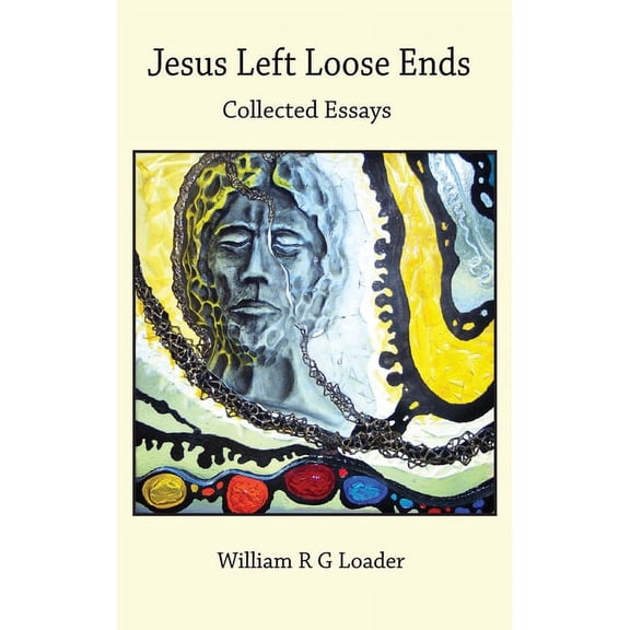 Jesus Left Loose Ends: Collected Essays (Hardcover)