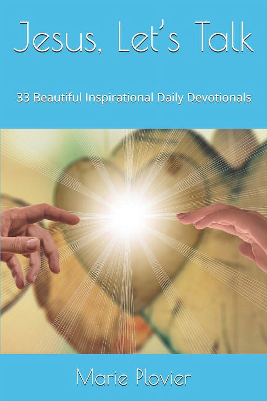 Jesus, Let's Talk : 33 Beautiful Inspirational Daily Devotionals (Paperback)