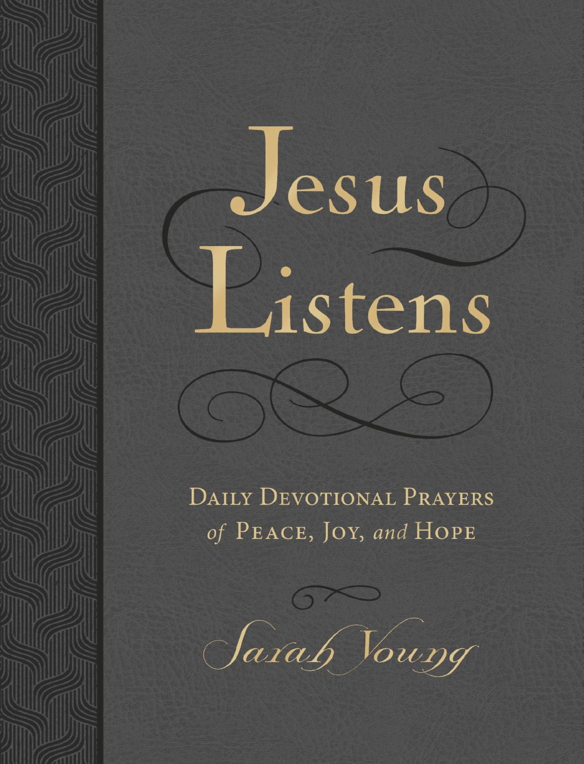 Sarah Young: Jesus Listens: Daily Devotional Prayers of Peace, Joy, and Hope (Hardcover)