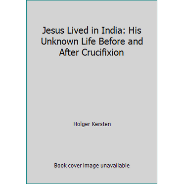 Pre-Owned Jesus Lived in India: His Unknown Life Before and After Crucifixion (Paperback) 0906540909 9780906540909