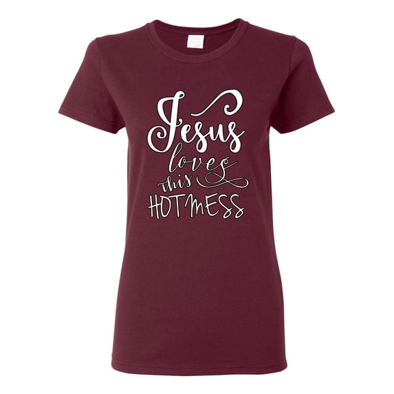 Jesus Love This Hot Mess Inspirational/Christian Womens Graphic T-Shirt, Maroon, Small