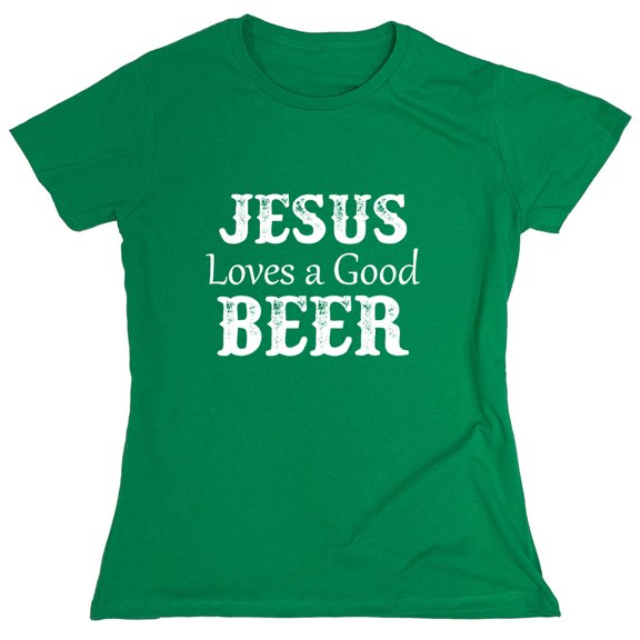 Jesus Loves A Good Beer Sarcastic Humor Novelty Funny Women's Casual Tees