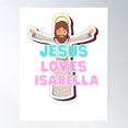 thumbnail image 1 of Jesus Loves Isabella Poster Wall Art, Modern Wall Decor For Living Room Bedroom, 16x24 UNFRAMED, 1 of 3