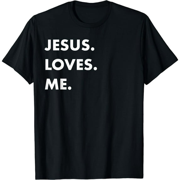 Jesus Loves Me Christian Believe God Love Faith T-Shirt