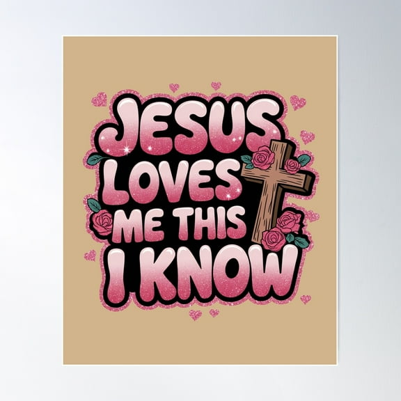 Jesus Loves Me This I Know Poster Wall Art, Modern Wall Decor For Living Room Bedroom, 8x12 UNFRAMED